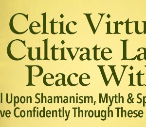 Jane Burns – Celtic Virtues to Cultivate Lasting Peace Within