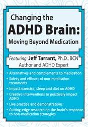 Jeff Tarrant – Changing the ADHD Brain