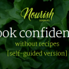 Jess Dang – CookSmarts Nourish 2017 Lessons 4 – 5 – 6: Q&As