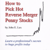 John Lux – How to Pick Hot Reverse Merger Penny Stocks