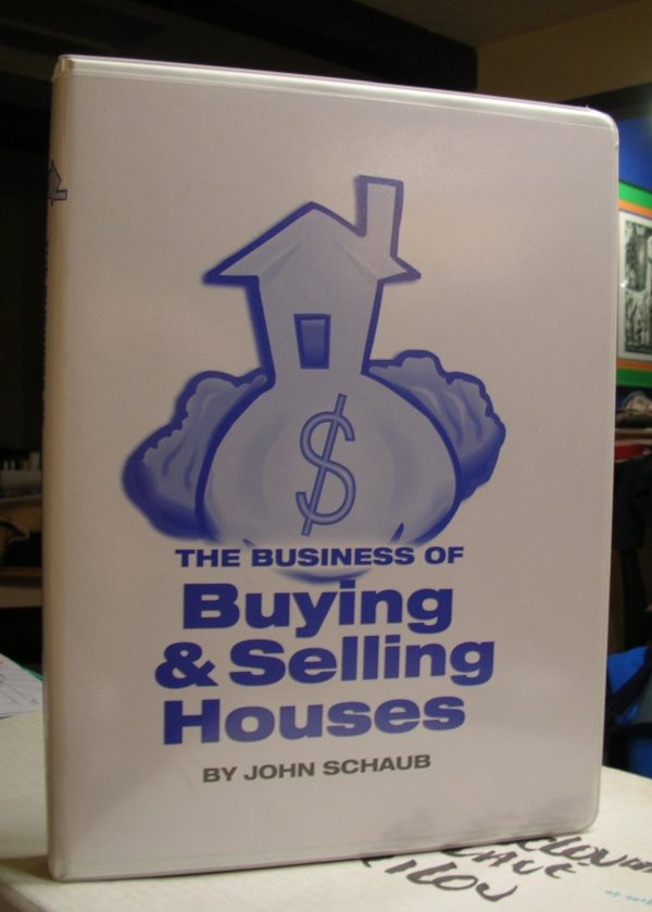 John Schaub – The Business of Buying & Selling Houses