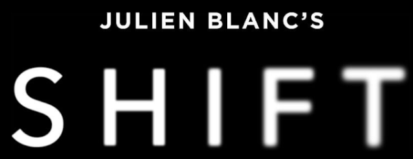 Julien Blanc – SHIFT