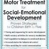 Karen Lea Hyche – Sensory and Motor Treatment for Social-Emotional Development