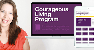 Kate Swoboda – Courageous Living Program