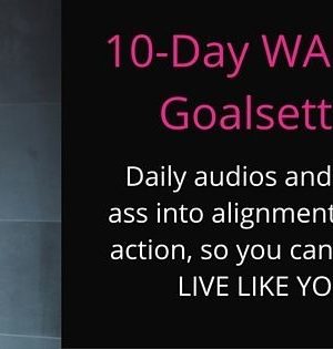 Katrina Ruth Programs – Wake Up Or Die Goalsetting Course