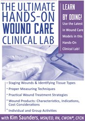 Kim Saunders – The Ultimate Hands-On Wound Care Clinical Lab