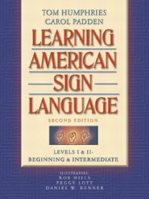 Learning American Sign Language: Levels I & II–Beginning & Intermediate