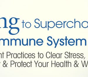 Lee Holden – Qigong to Supercharge Your Immune System