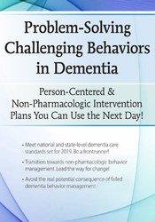 Leigh Odom – Problem-Solving Challenging Behaviors in Dementia