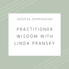 Linda Pransky – Practitioner Wisdom