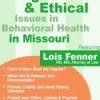 Lois Fenner – Legal and Ethical Issues in Behavioral Health in Missouri