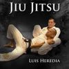 Luis Heredia – Pure Jiu Jitsu