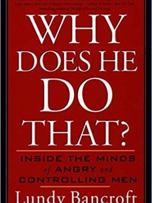 Lundy Bancroft – Why Does He Do That