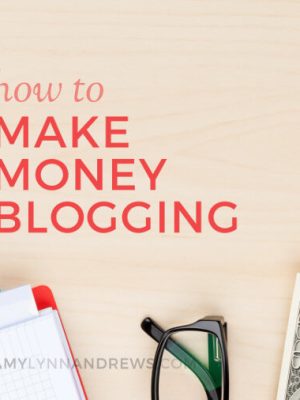 Make Money Blogging for Beginners