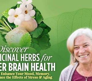 Mary Bove – Medicinal Herbs for Better Brain Health