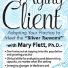 Mary L. Flett – The Aging Client