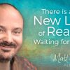 Matt Kahn – The Angel Academy 10 – Creating a New Consciousness