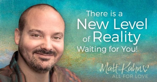 Matt Kahn – The Angel Academy 10 – Creating a New Consciousness