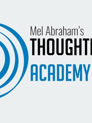 Mel Abraham – Thoughtpreneur Academy