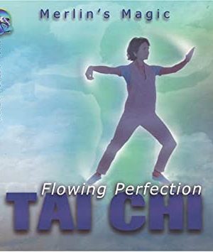 Merlin’s Magic – Tai Chi Flowing Perfection (2005)