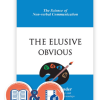 Michael Grinder – The Elusive Obvious: Science of Non Verbal Communication