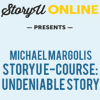 Michael Margolis’ – StoryU E-Course Undeniable Story