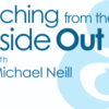 Michael Neill – Coaching From The Inside-Out