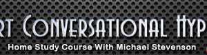 Michael Stevenson – Covert Conversational Hypnosis Home Study