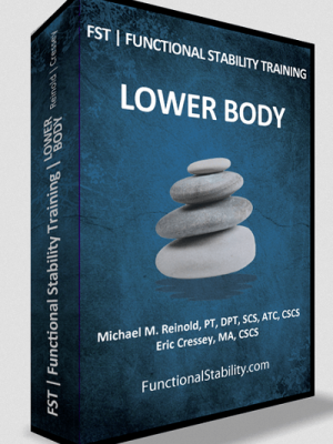 Mike Reinold & Eric Cressey – Functional Stability Training for the Lower Body