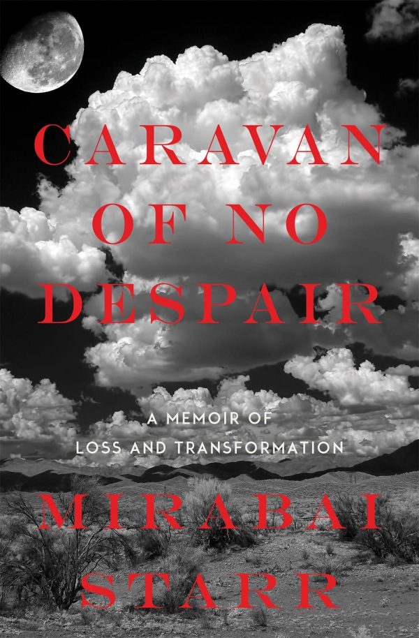 Mirabai Starr – Caravan of No Despair