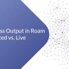 Nat Eliason – Effortless Output in Roam