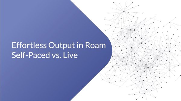 Nat Eliason – Effortless Output in Roam