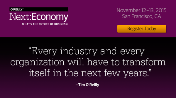 O’Reilly – Next-Economy 2015 – San Francisco