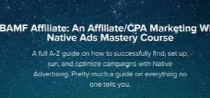 Omid Ghiam – BAMF Affiliate: An Affiliate-CPA Marketing With Native Ads Mastery Course