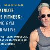 P. D. Mangan – 20-Minute Home Fitness – The No Gym Alternative