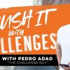 Pedro Adao – Crush It With Challenges