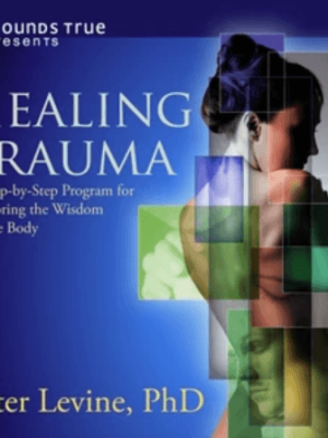 Peter A. Levine – The Healing Trauma Online Course