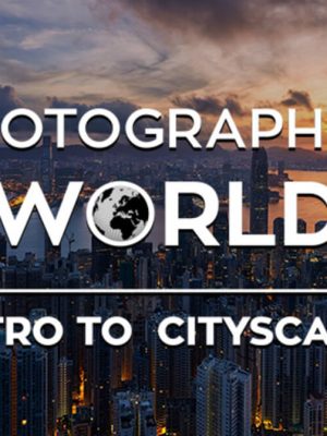 Photographing the World: Cityscape