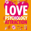 Practical Psychology – The Psychology of Attraction