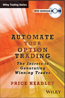 Price Headley – Automate Your Option Trading The Secrets to Generating Winning Trades