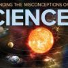 Professor Don Lincoln – Understanding the Misconceptions of Science