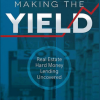 The Commercial Investor – Making The Yield + Hard Money Toolkit + Perfect Pitc