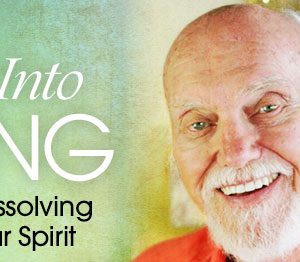 Ram Dass – Aging Into Awakening