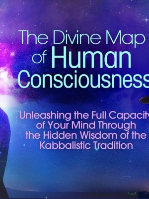 Rav Doniel Katz – The Divine Map of Human Consciousness