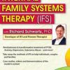 Richard C. Schwartz – Internal Family Systems Therapy (IFS)