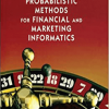 Richard E.Neapolitan – Probabilistic Methods for Financial & Marketing Informatics