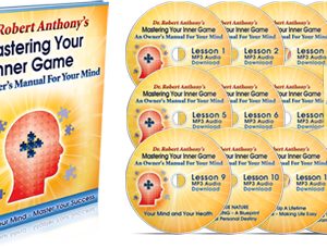 Robert Anthony – Mastering Your Inner Game – An Owner’s Manual For Your Mind