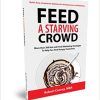 Robert Coorey – Feed A Starving Crowd Course