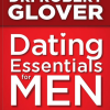 Robert Glover – Dating Essentials – Perfecting Your Practice