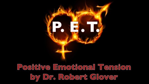 Robert Glover – Positive Emotional Tension